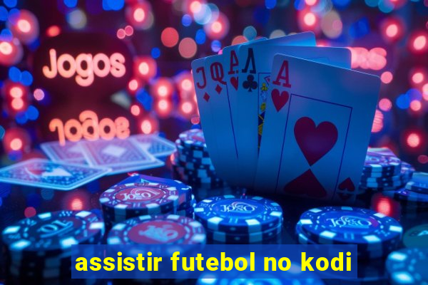 assistir futebol no kodi